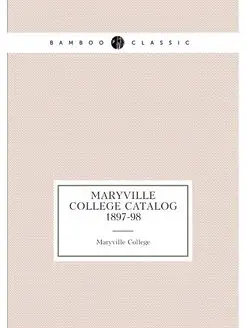 Maryville College Catalog 1897-98