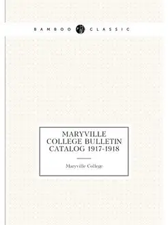 Maryville College Bulletin Catalog 1917-1918