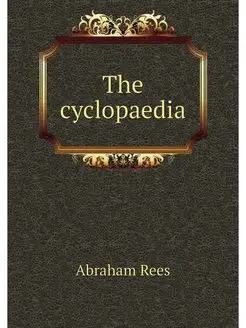 The cyclopaedia