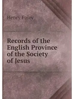 Records of the English Province of th