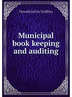 Municipal book keeping and auditing