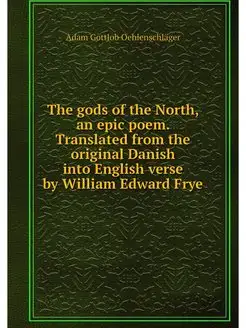 The gods of the North, an epic poem