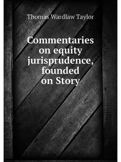 Commentaries on equity jurisprudence