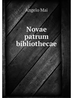 Novae patrum bibliothecae