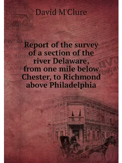 Report of the survey of a section of the river Delaw