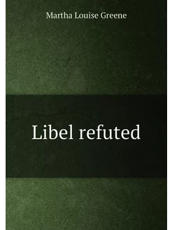 Libel refuted