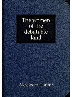 The women of the debatable land