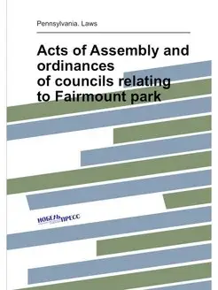 Acts of Assembly and ordinances of councils relating