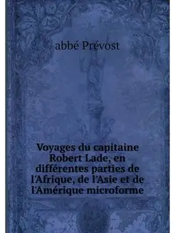 Voyages du capitaine Robert Lade, en