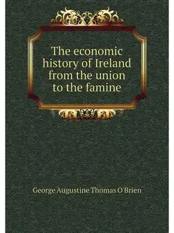 The economic history of Ireland from