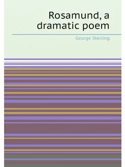 Rosamund, a dramatic poem