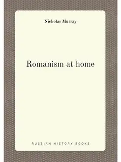 Romanism at home