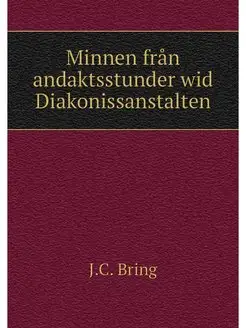 Minnen fran andaktsstunder wid Diakon