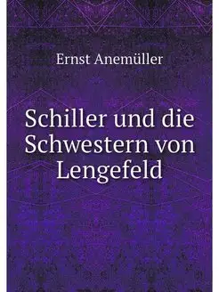 Schiller und die Schwestern von Lenge