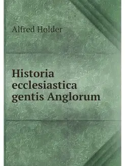 Historia ecclesiastica gentis Anglorum