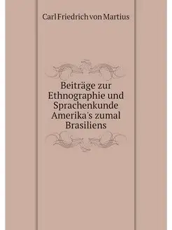 Beitrage zur Ethnographie und Sprache