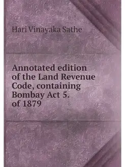 Annotated edition of the Land Revenue