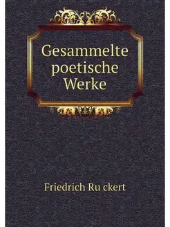 Gesammelte poetische Werke