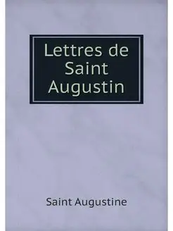 Lettres de Saint Augustin