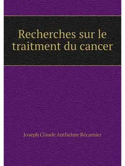 Recherches sur le traitment du cancer