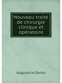 Nouveau traite de chirurgie clinique