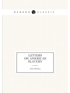 Letters on American slavery