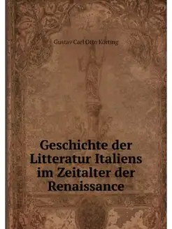 Geschichte der Litteratur Italiens im