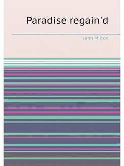 Paradise regain'd