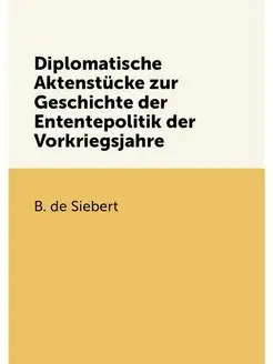 Diplomatische Aktenstucke zur Geschic