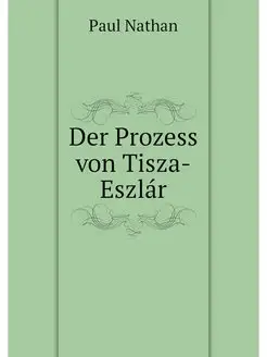 Der Prozess von Tisza-Eszlar