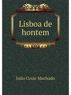 Lisboa de hontem