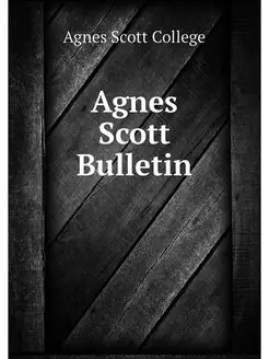 Agnes Scott Bulletin