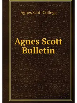 Agnes Scott Bulletin