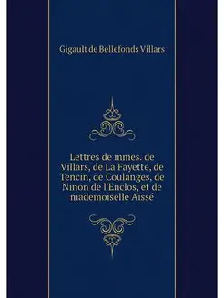 Lettres de mmes. de Villars, de La Fa