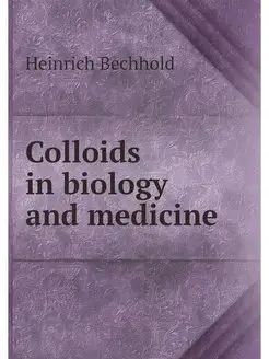 Colloids in biology and medicine