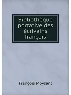 Bibliotheque portative des ecrivains