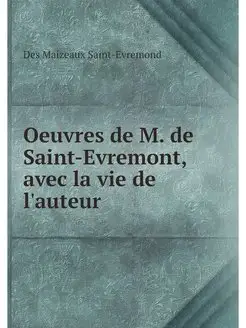 Oeuvres de M. de Saint-Evremont, avec