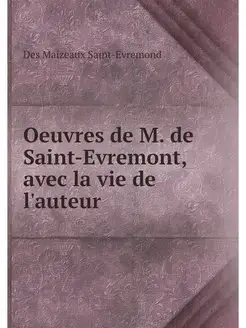 Oeuvres de M. de Saint-Evremont, avec