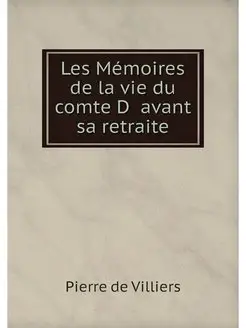 Les Memoires de la vie du comte D av