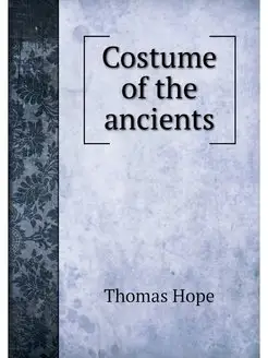 Costume of the ancients