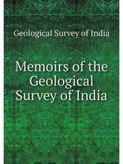 Memoirs of the Geological Survey of I