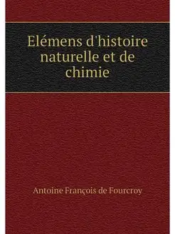 Elemens d'histoire naturelle et de ch