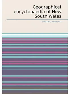 Geographical encyclopaedia of New South Wales