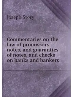 Commentaries on the law of promissory