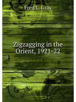 Zigzagging in the Orient, 1921-22