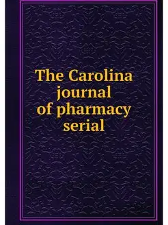 The Carolina journal of pharmacy serial