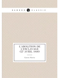 L'abolition de l'esclavage (27 avril 1848)