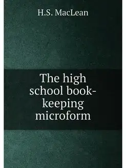 The high school book-keeping microform