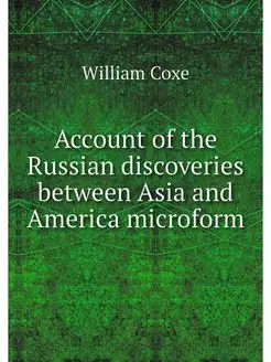 Account of the Russian discoveries be