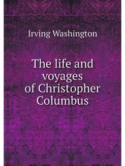 The life and voyages of Christopher C